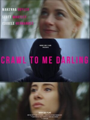 Постер: (Crawl to Me Darling, 2020 - вся информация о фильме на FilmNavi.ru