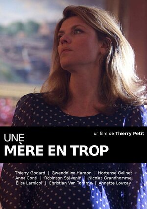 Постер: (Une mère en trop, 2015 - вся информация о фильме на FilmNavi.ru