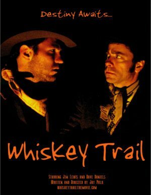 Постер: (Whiskey Trail, 2006 - вся информация о фильме на FilmNavi.ru