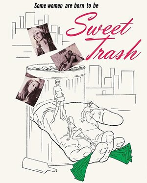 Постер: (Sweet Trash, 1970 - вся информация о фильме на FilmNavi.ru