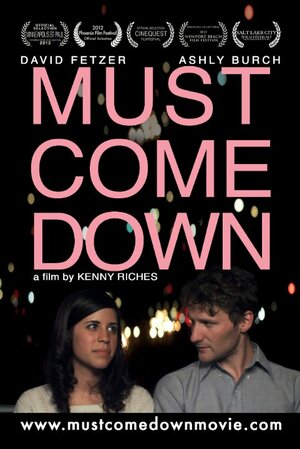 Постер: (Must Come Down, 2012 - вся информация о фильме на FilmNavi.ru