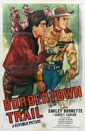 Постер: (Bordertown Trail, 1944 - вся информация о фильме на FilmNavi.ru