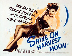 Постер: (Shine on Harvest Moon, 1944 - вся информация о фильме на FilmNavi.ru