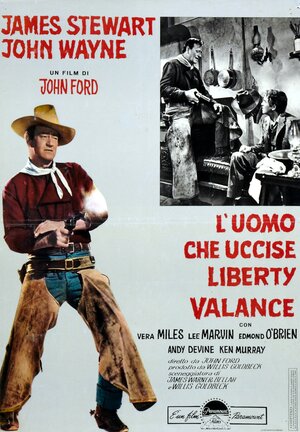 Постер: (Человек, который застрелил Либерти Вэланса, 1962 - вся информация о фильме на FilmNavi.ru