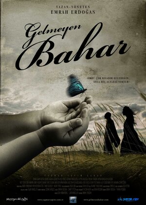 Постер: (Gelmeyen Bahar, 2013 - вся информация о фильме на FilmNavi.ru