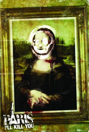 Постер: (Париж, я убью тебя - вся информация о фильме на FilmNavi.ru