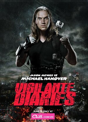Постер: (Vigilante Diaries, 2013 - вся информация о сериале на FilmNavi.ru