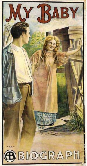 Постер: (Моя малышка, 1912 - вся информация о фильме на FilmNavi.ru