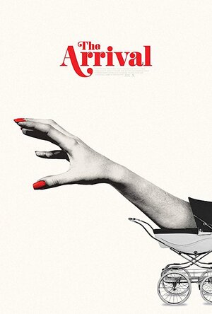 Постер: (The Arrival, 2017 - вся информация о фильме на FilmNavi.ru