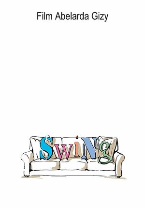 Постер: (Свинг, 2013 - вся информация о фильме на FilmNavi.ru