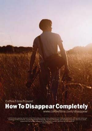 Постер: (How to Disappear Completely, 2004 - вся информация о фильме на FilmNavi.ru