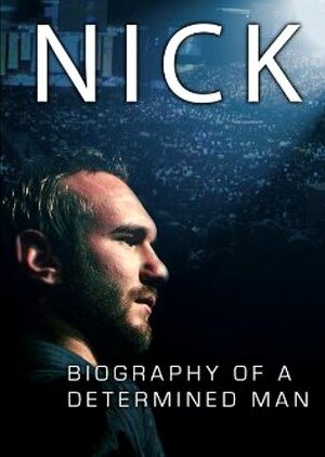 Постер: (NICK: Biography of a Determined Man, 2010 - вся информация о фильме на FilmNavi.ru