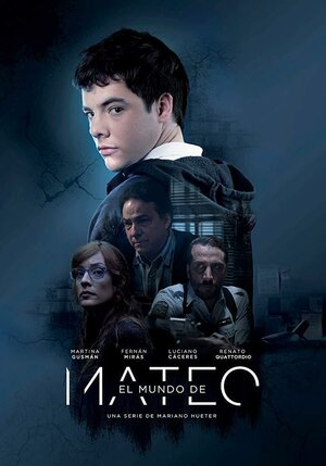 Постер: (El Mundo de Mateo, 2019 - вся информация о сериале на FilmNavi.ru