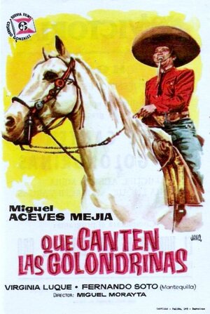 Постер: (Que me toquen las golondrinas, 1957 - вся информация о фильме на FilmNavi.ru