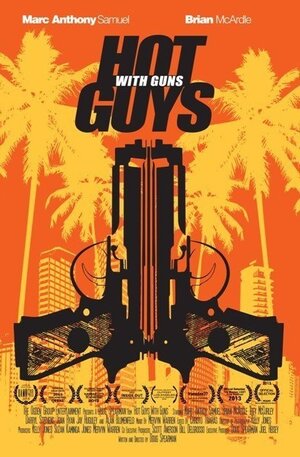 Постер: (Горячие парни с оружием, 2013 - вся информация о фильме на FilmNavi.ru