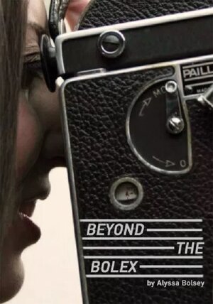 Постер: (Beyond the Bolex, 2018 - вся информация о фильме на FilmNavi.ru
