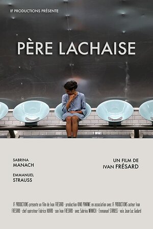 Постер: (Père Lachaise, 2015 - вся информация о фильме на FilmNavi.ru
