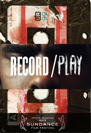 Постер: (Запись/Воспроизведение, 2012 - вся информация о фильме на FilmNavi.ru