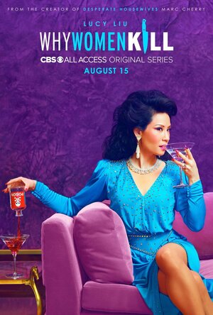 Постер: (Почему женщины убивают, 2019 - вся информация о сериале на FilmNavi.ru