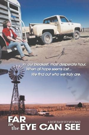 Постер: (Far as the Eye Can See, 2006 - вся информация о фильме на FilmNavi.ru