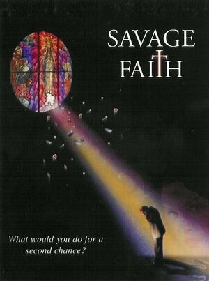 Постер: (Savage Faith, 2004 - вся информация о фильме на FilmNavi.ru