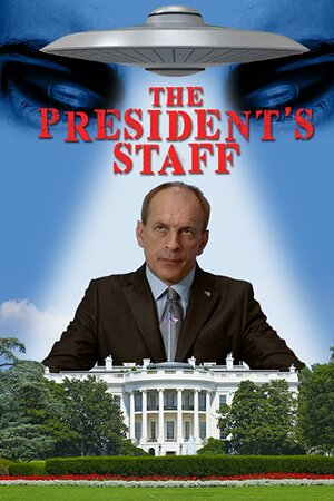 Постер: (The President's Staff, 2019 - вся информация о фильме на FilmNavi.ru