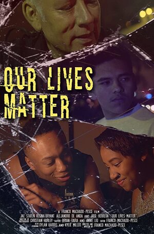 Постер: (Our Lives Matter, 2017 - вся информация о фильме на FilmNavi.ru