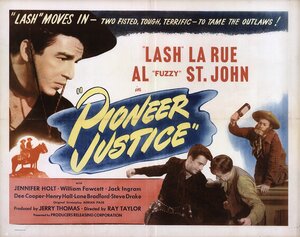 Постер: (Pioneer Justice, 1947 - вся информация о фильме на FilmNavi.ru