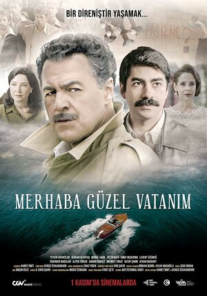 Постер: (Merhaba Güzel Vatanim, 2019 - вся информация о фильме на FilmNavi.ru