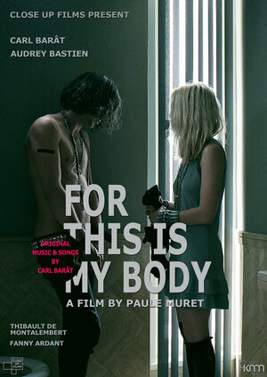 Постер: (For This Is My Body, 2015 - вся информация о фильме на FilmNavi.ru