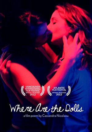 Постер: (Where Are the Dolls, 2012 - вся информация о фильме на FilmNavi.ru