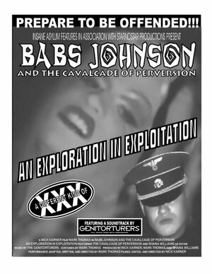 Постер: (Babs Johnson and the Cavalcade of Perversion: An Exploration in Exploitation, 2005 - вся информация о фильме на FilmNavi.ru