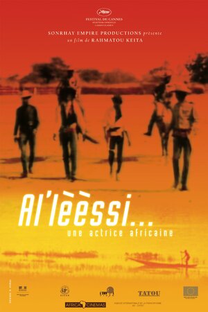 Постер: (Al'lèèssi... Une actrice africaine, 2005 - вся информация о фильме на FilmNavi.ru