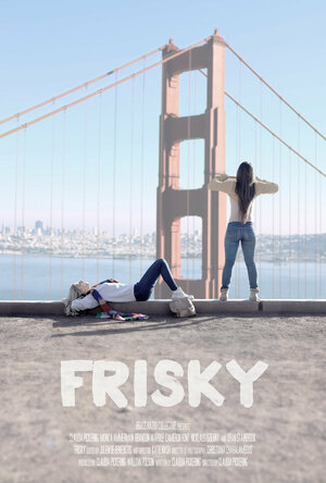 Постер: (Frisky, 2015 - вся информация о фильме на FilmNavi.ru