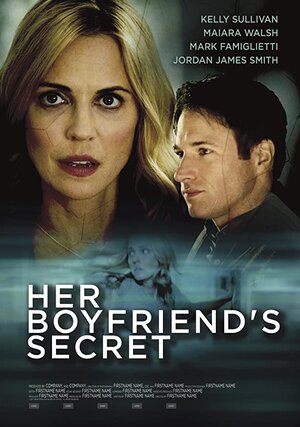 Постер: (Her Boyfriend's Secret, 2018 - вся информация о фильме на FilmNavi.ru