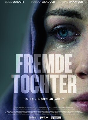 Постер: (Fremde Tochter, 2017 - вся информация о фильме на FilmNavi.ru