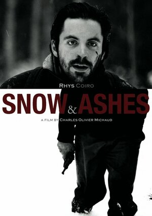 Постер: (Снег и пепел, 2010 - вся информация о фильме на FilmNavi.ru