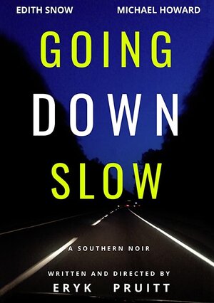 Постер: (Going Down Slow, 2019 - вся информация о фильме на FilmNavi.ru