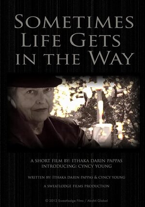 Постер: (Sometimes Life Gets In The Way, 2012 - вся информация о фильме на FilmNavi.ru