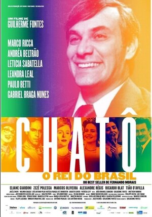 Постер: (Chatô: O Rei do Brasil, 2015 - вся информация о фильме на FilmNavi.ru
