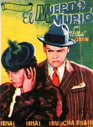 Постер: (El muerto murió, 1939 - вся информация о фильме на FilmNavi.ru