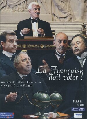 Постер: (La française doit voter, 2007 - вся информация о фильме на FilmNavi.ru