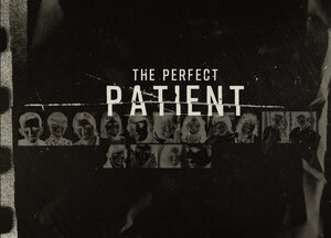 Постер: (Идеальный пациент, 2019 - вся информация о фильме на FilmNavi.ru