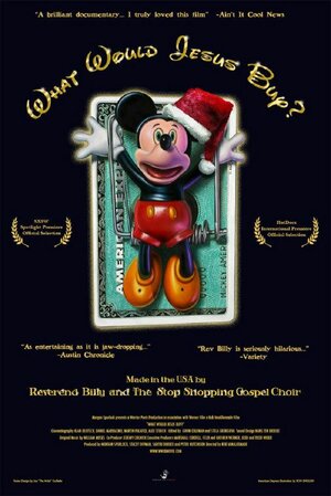 Постер: (What Would Jesus Buy?, 2007 - вся информация о фильме на FilmNavi.ru