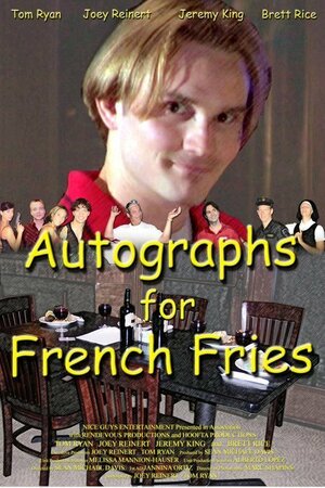 Постер: (Autographs for French Fries, 2007 - вся информация о фильме на FilmNavi.ru