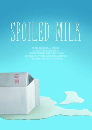 Постер: (Spoiled Milk, 2019 - вся информация о фильме на FilmNavi.ru