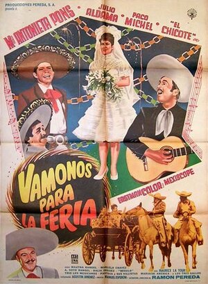 Постер: (Vámonos para la feria, 1961 - вся информация о фильме на FilmNavi.ru