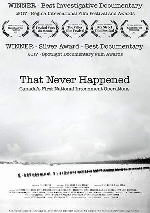 Постер: (That Never Happened: Canada's First National Internment Operations, 2017 - вся информация о фильме на FilmNavi.ru
