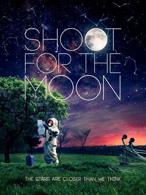 Постер: (Shoot for the Moon, 2014 - вся информация о фильме на FilmNavi.ru