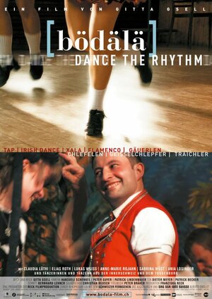 Постер: (Bödälä - Dance the Rhythm, 2010 - вся информация о фильме на FilmNavi.ru